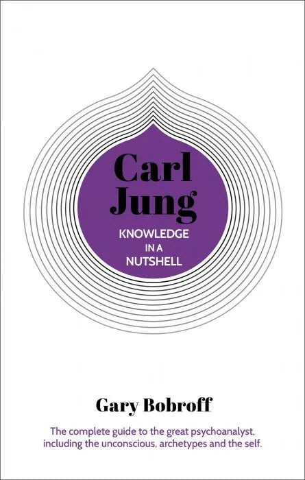 Carl Jung: The complete guide to the great psychoanalyst,