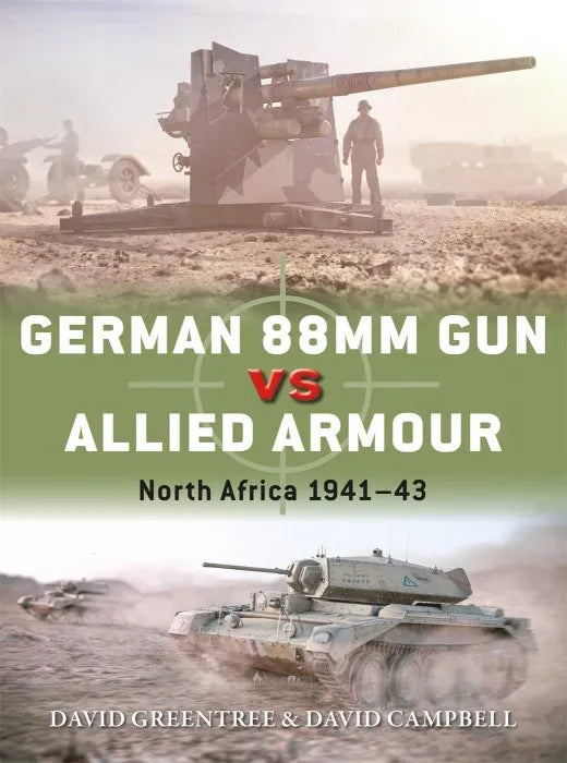 German 88mm Gun vs Allied Armour: North Africa 1941–43 (Duel